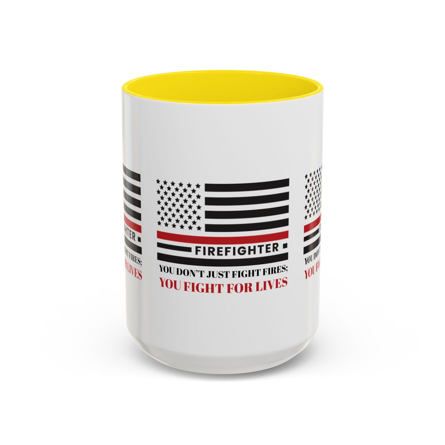 Firefighter Accent Coffee Mug – You don’t just fight fires; you fight for lives