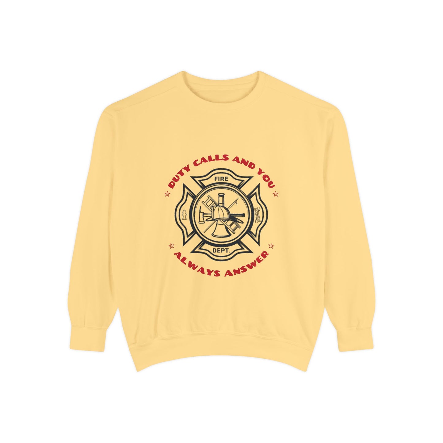 Firefighter Unisex Garment-Dyed Sweatshirt – Duty calls, and you always answer