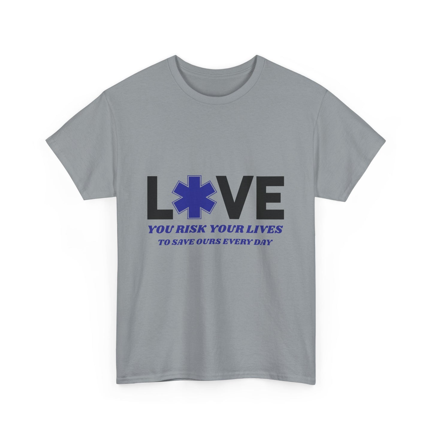 EMS Brave Tee – You Risk It All to Save Lives