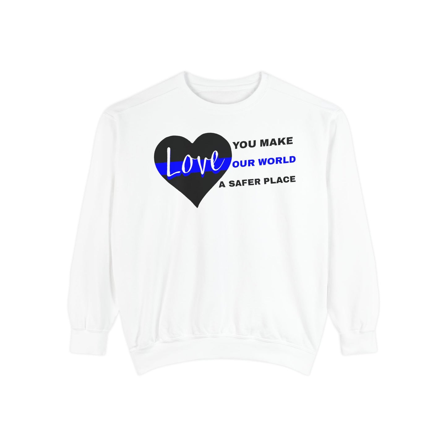 Police Unisex Garment-Dyed Sweatshirt – You make our world a safer place