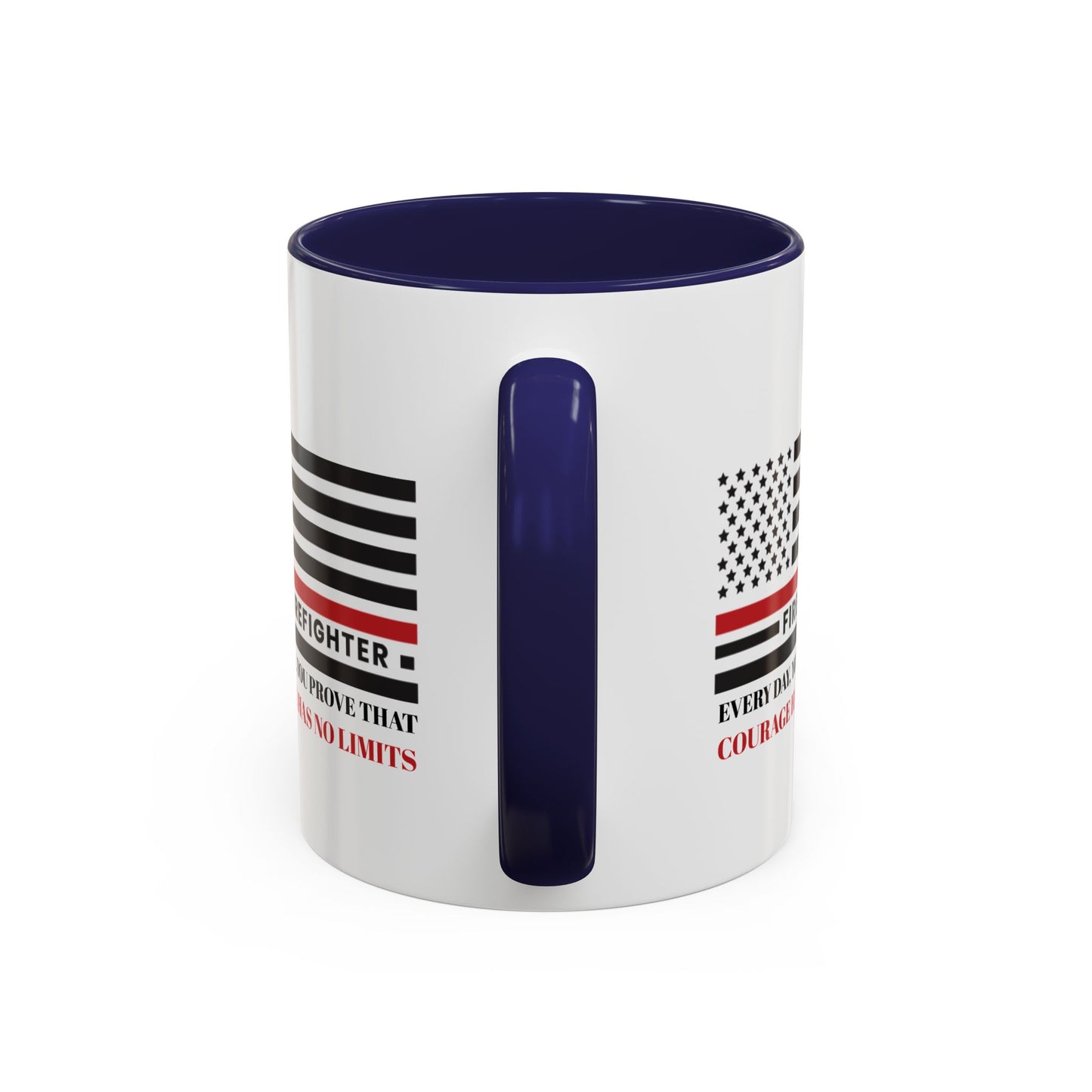 Firefighter Accent Coffee Mug – Every day, you prove that courage has no limits