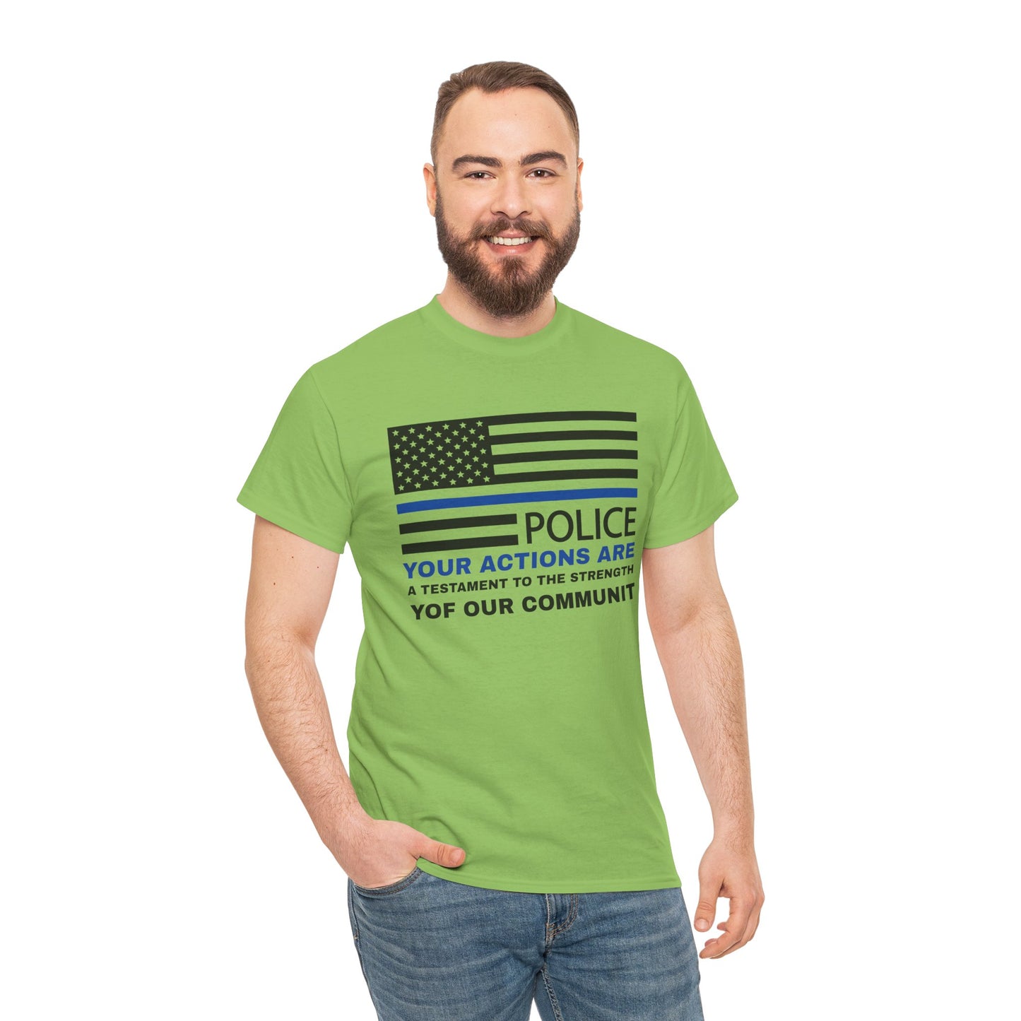Police Heavy Cotton Tee – Your actions are a testament to the strength of our community