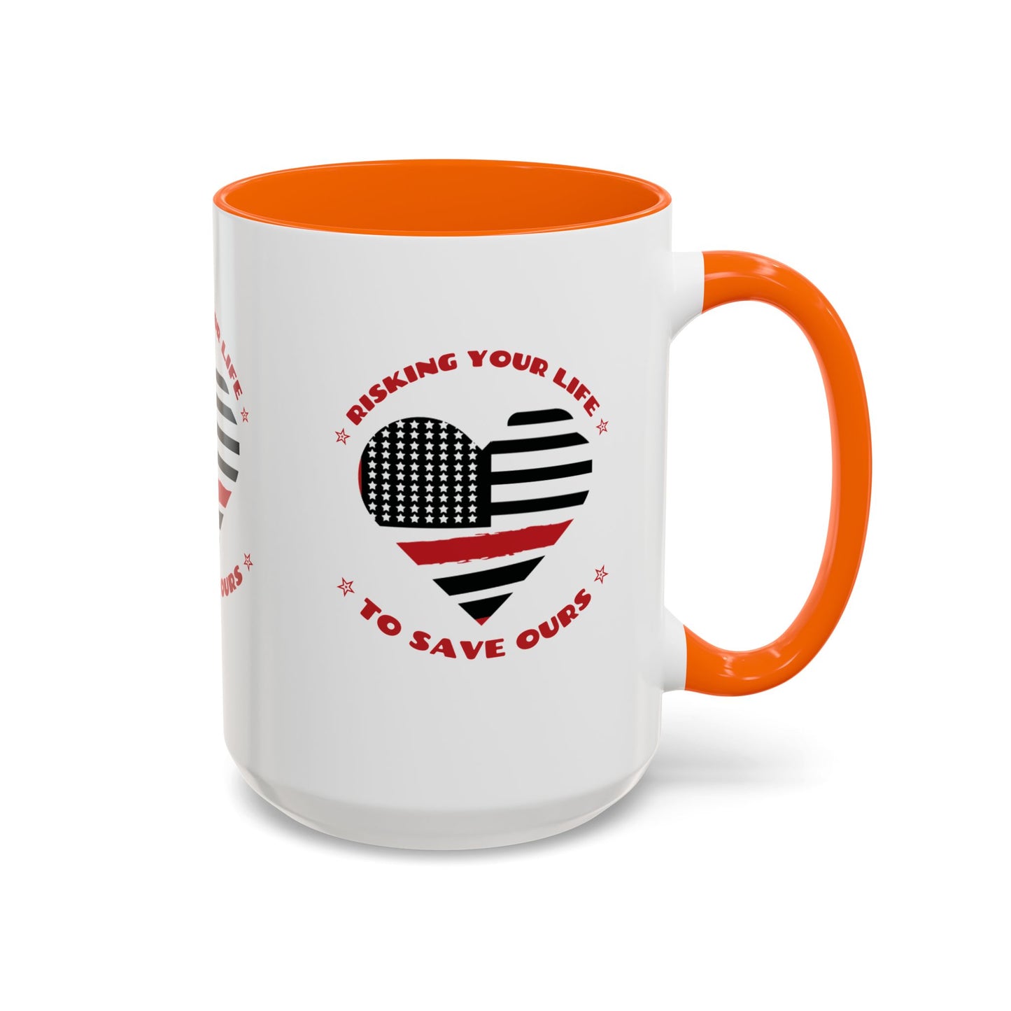 Firefighter Accent Coffee Mug – Risking your life to save ours