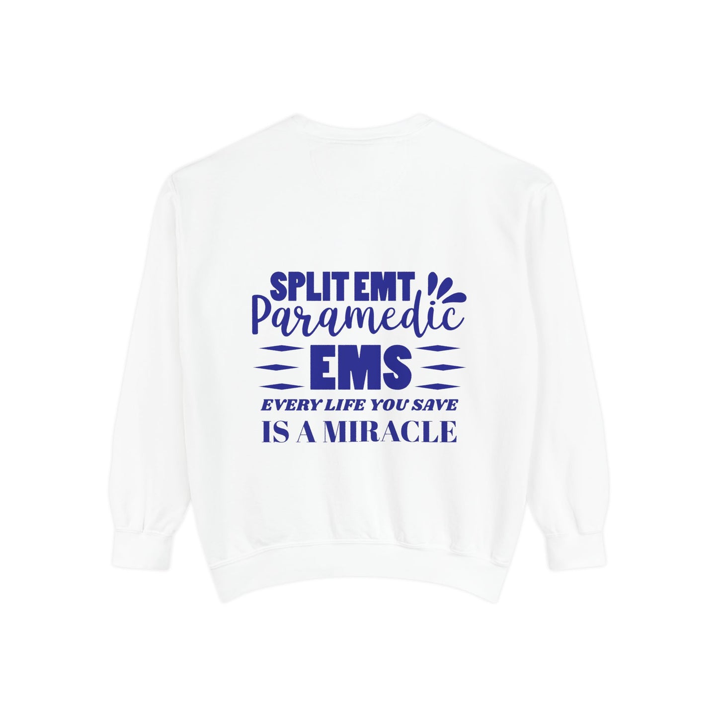 EMS Unisex Garment-Dyed Sweatshirt –Every life you save is a miracle