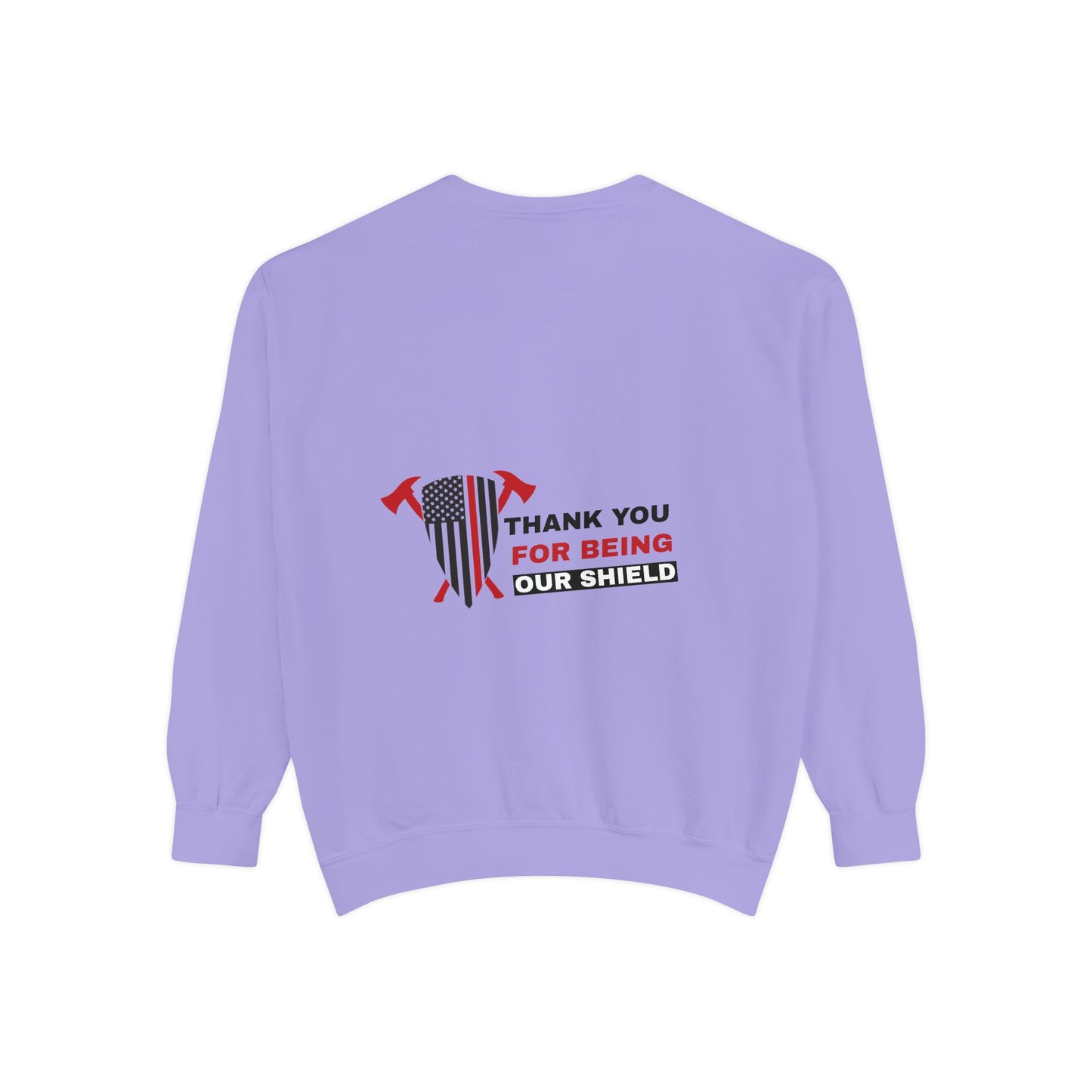 Firefighter Unisex Garment-Dyed Sweatshirt – Thank you for being our shield