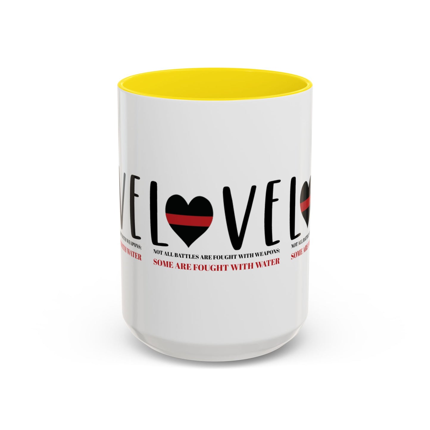 Firefighter Accent Coffee Mug – Not all battles are fought with weapons; some are fought with water