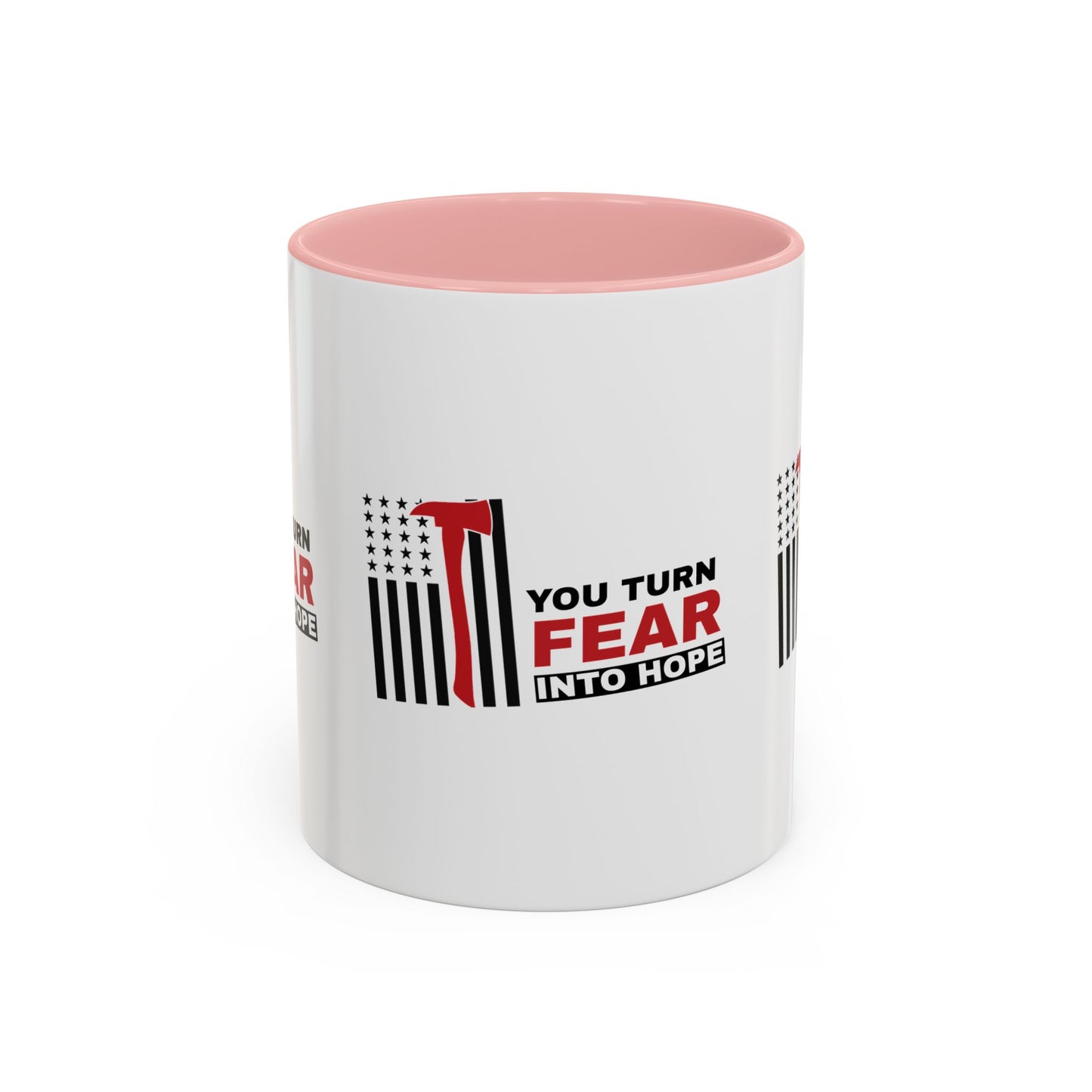 Firefighter Accent Coffee Mug – You turn fear into hope