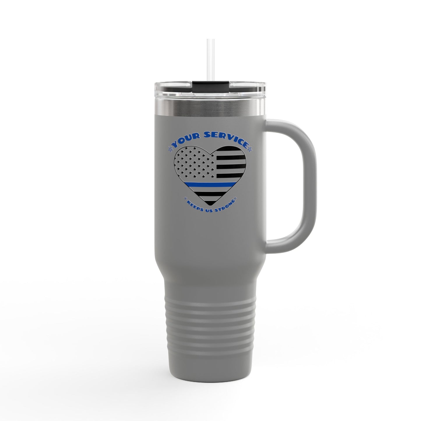 Travel Mug, 40oz Your Service Keeps Us Strong - Police Appreciation Design