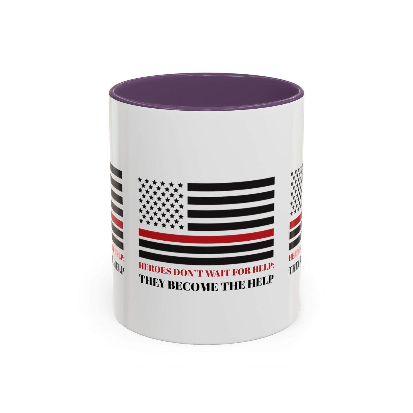 Firefighter Accent Coffee Mug – Heroes don’t wait for help; they become the help