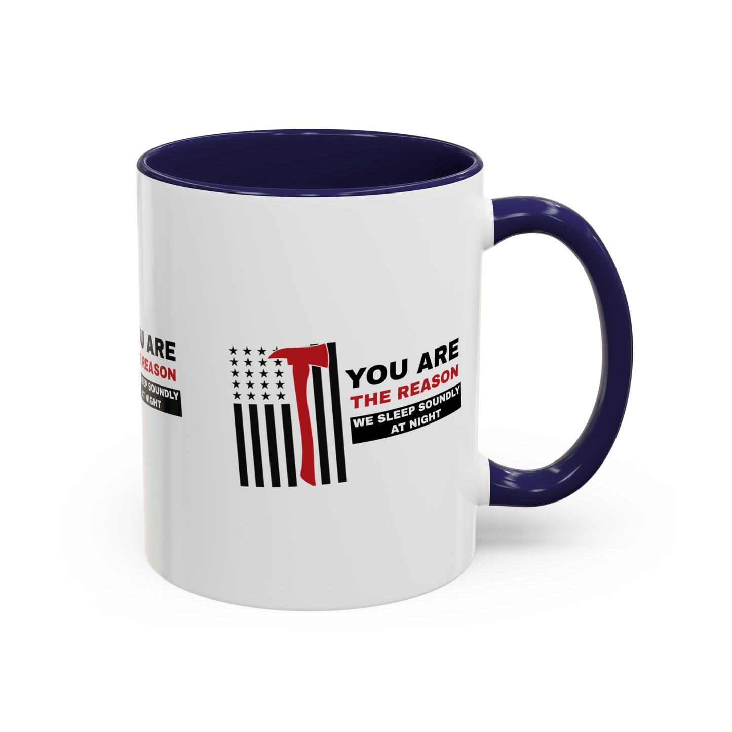 Firefighter Accent Coffee Mug – You are the reason we sleep soundly at night