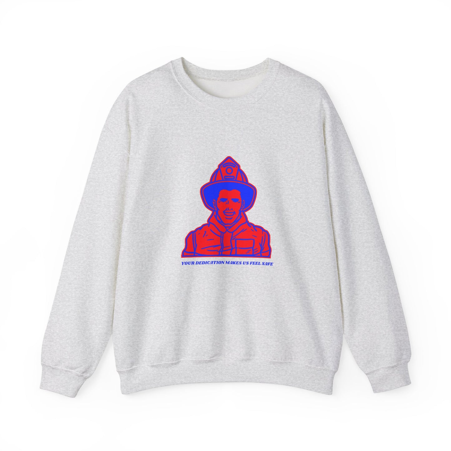 Firefighter Unisex Heavy Blend Crewneck Sweatshirt – Your dedication makes us feel safe
