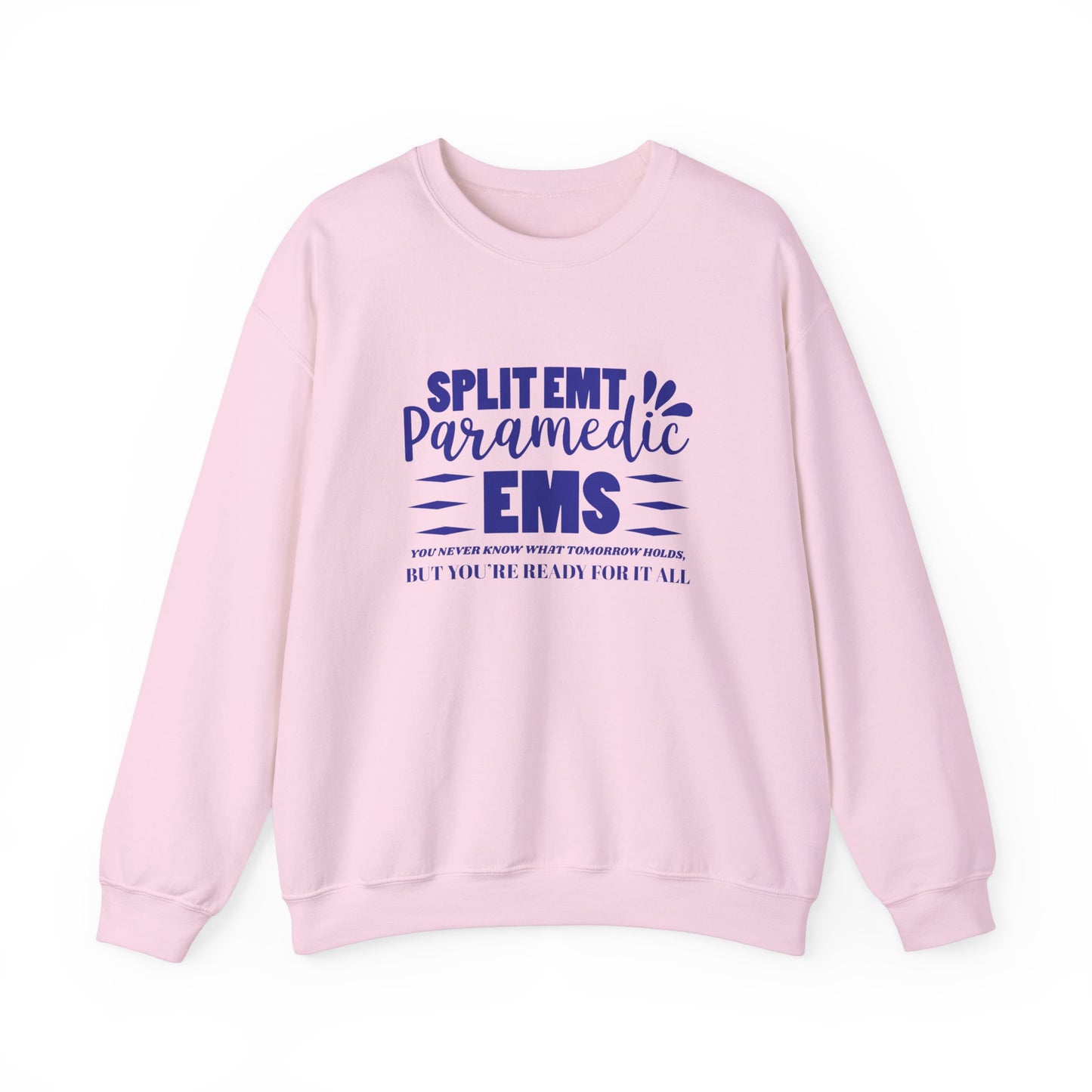 EMS Unisex Crewneck Sweatshirt – You never know what tomorrow holds, but you’re ready for it all