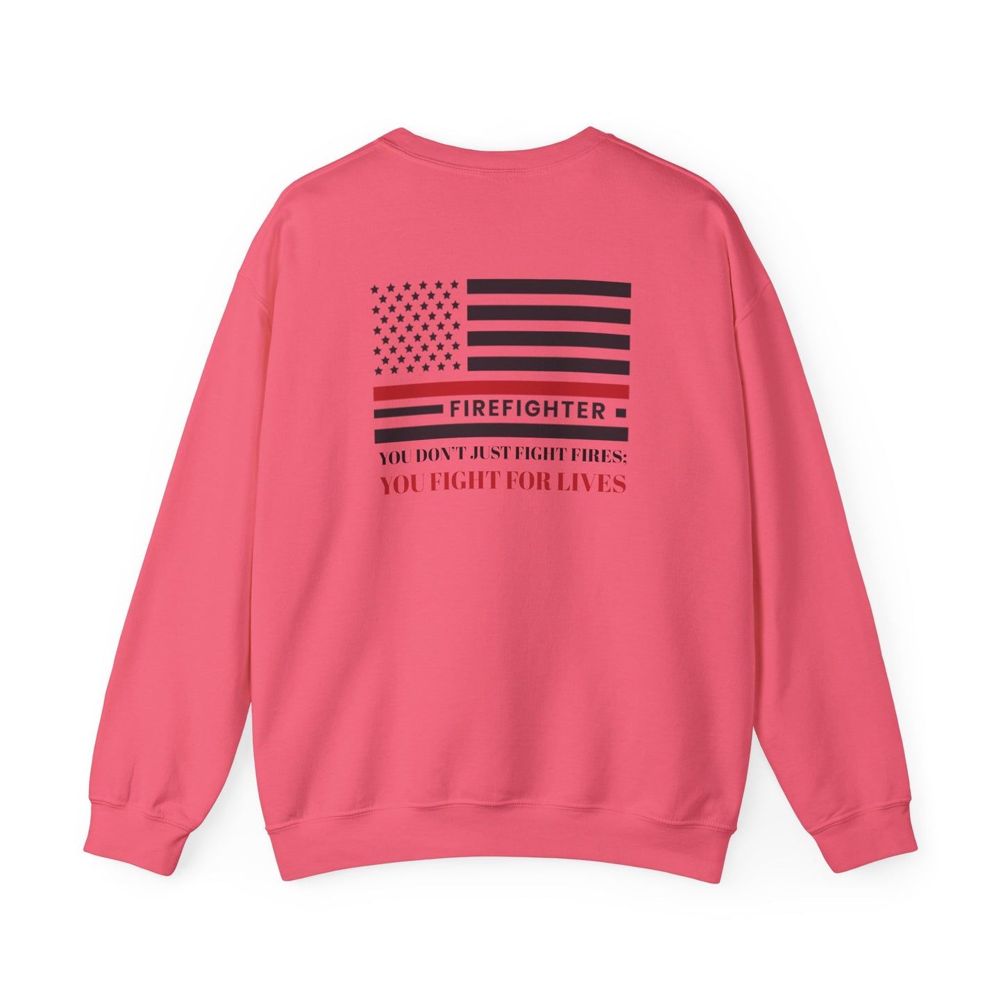 Firefighter Unisex Heavy Blend Crewneck Sweatshirt – You don’t just fight fires; you fight for lives
