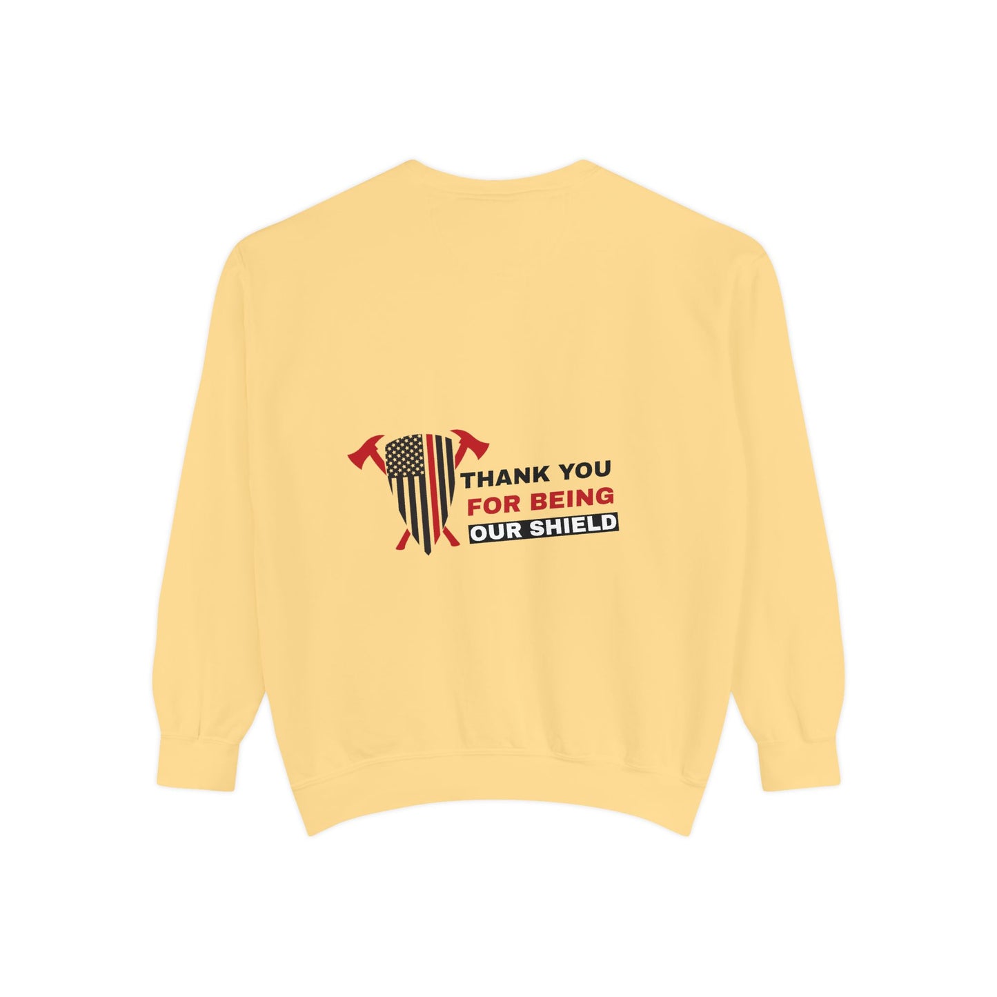 Firefighter Unisex Garment-Dyed Sweatshirt – Thank you for being our shield