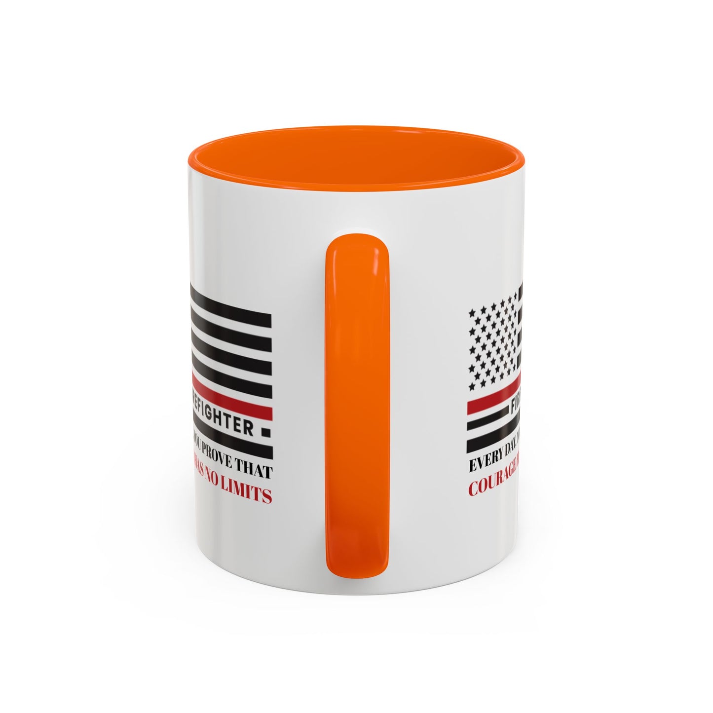 Firefighter Accent Coffee Mug – Every day, you prove that courage has no limits