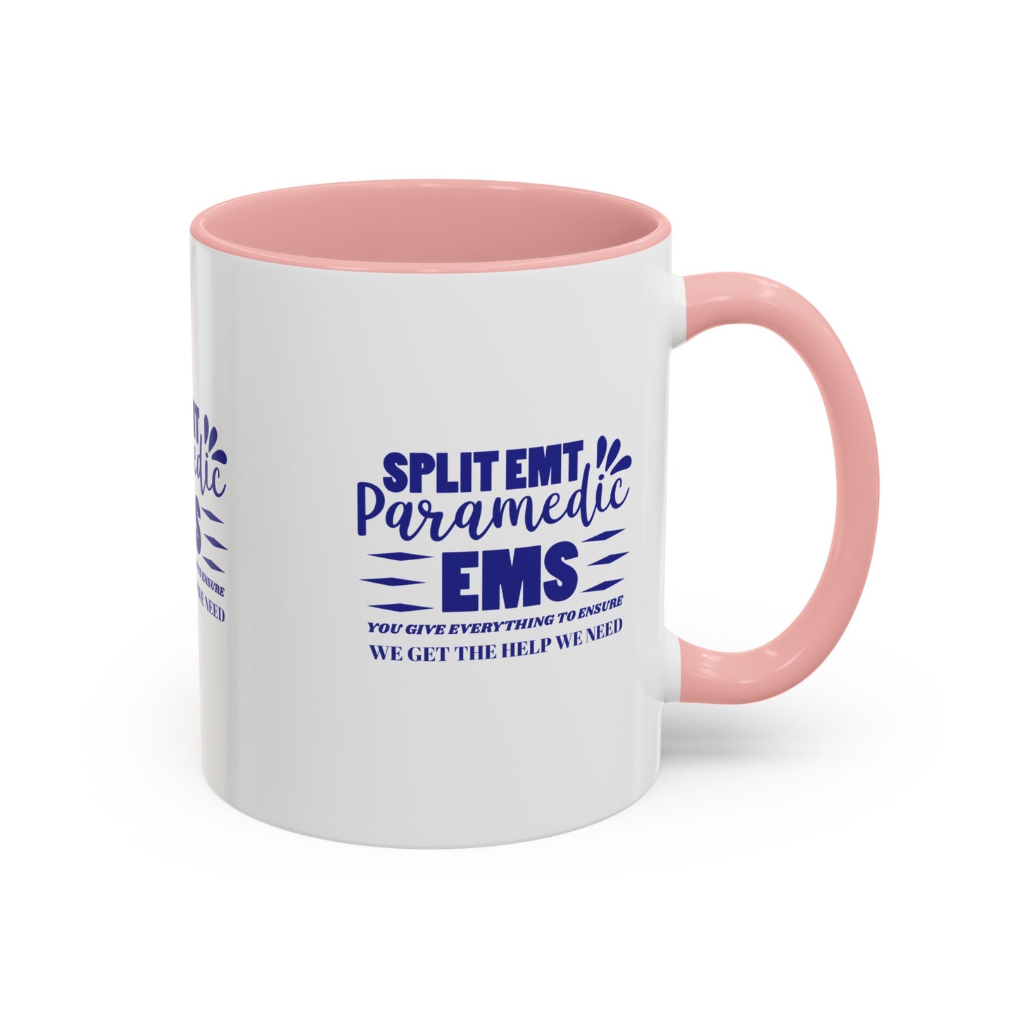 EMS Accent Coffee Mug – You give everything to ensure we get the help we need