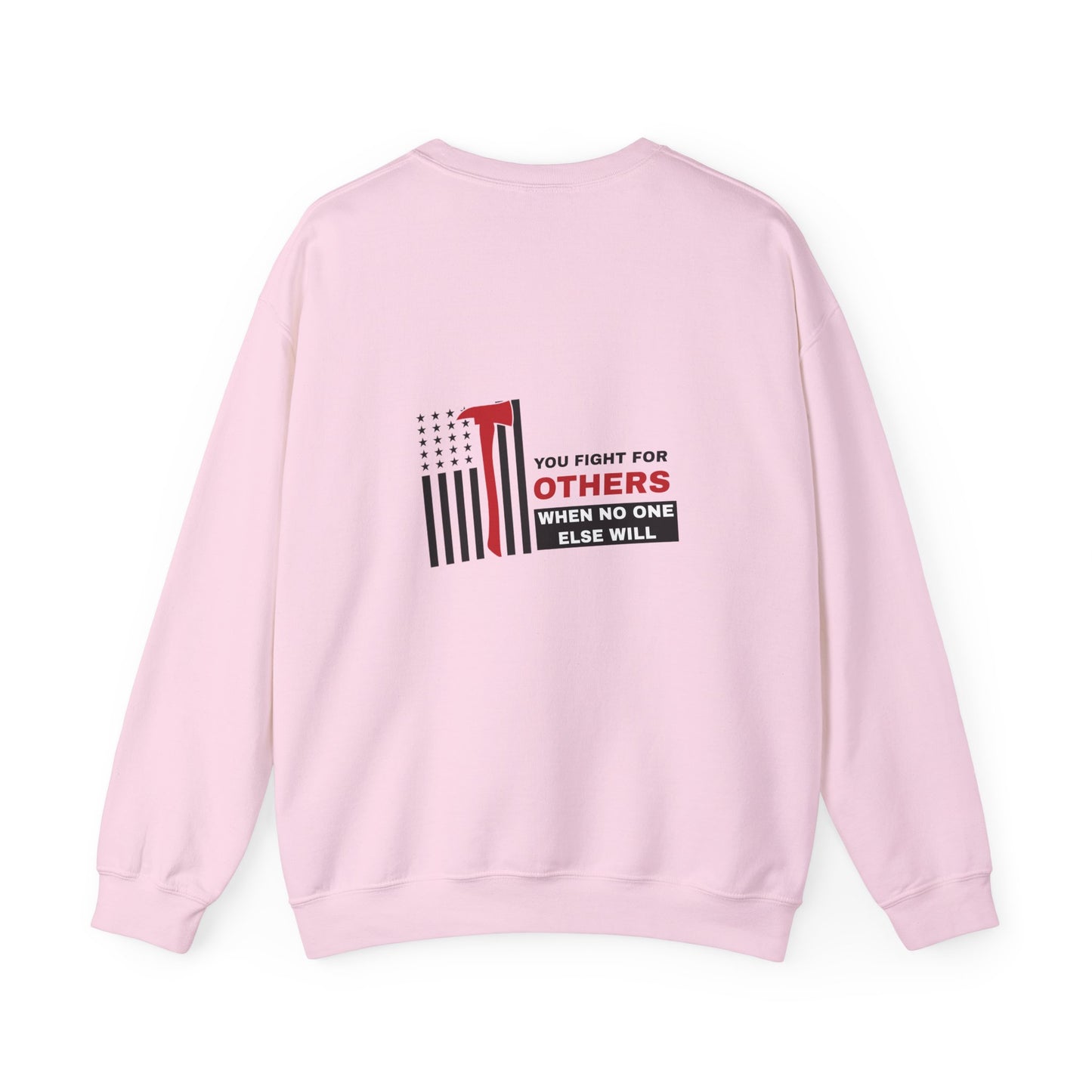Firefighter Unisex Heavy Blend Crewneck Sweatshirt – You fight for others when no one else will