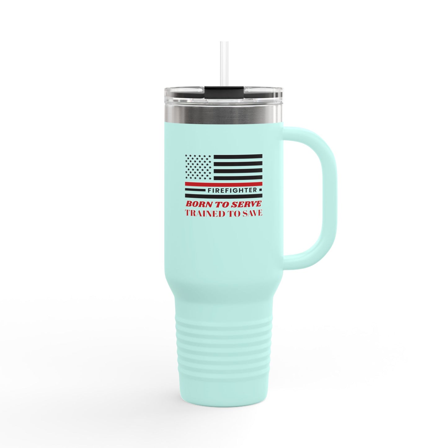 Firefighter Insulated Travel Mug, 40oz – Born to serve, trained to save