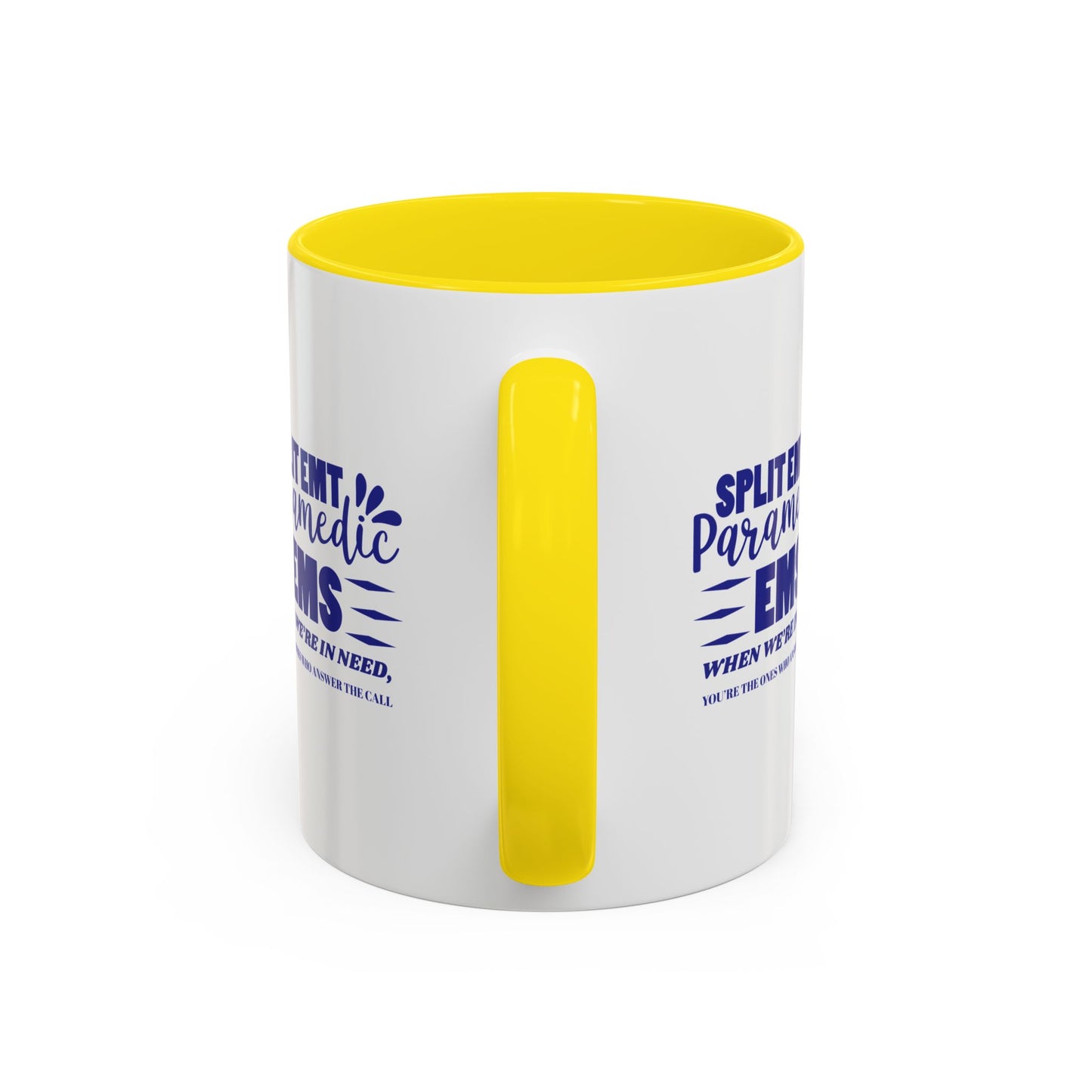 EMS Accent Coffee Mug – When we’re in need, you’re the ones who answer the call