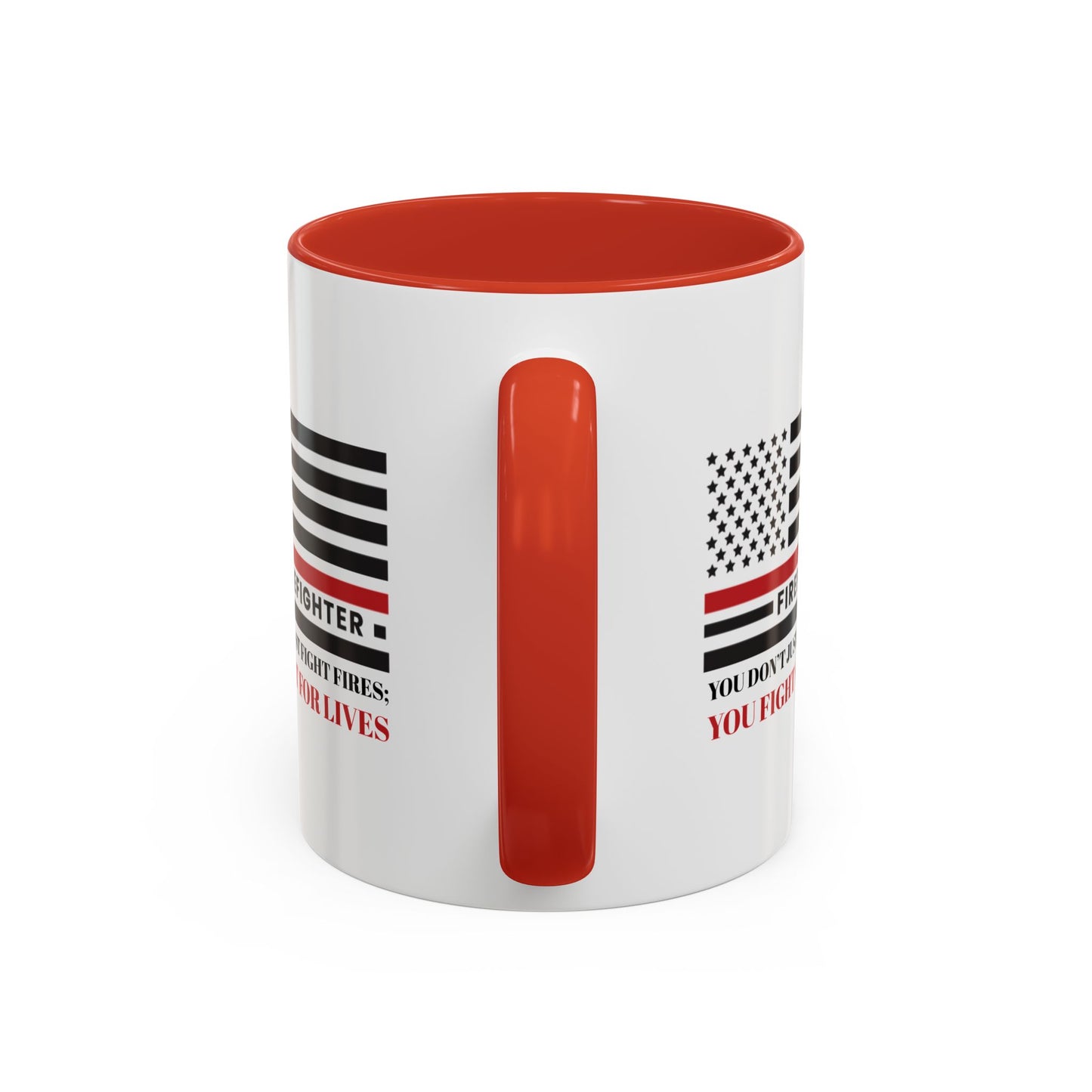 Firefighter Accent Coffee Mug – You don’t just fight fires; you fight for lives