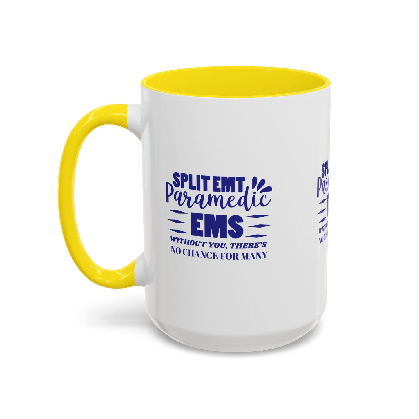 EMS Accent Coffee Mug – Without you, there’s no chance for many