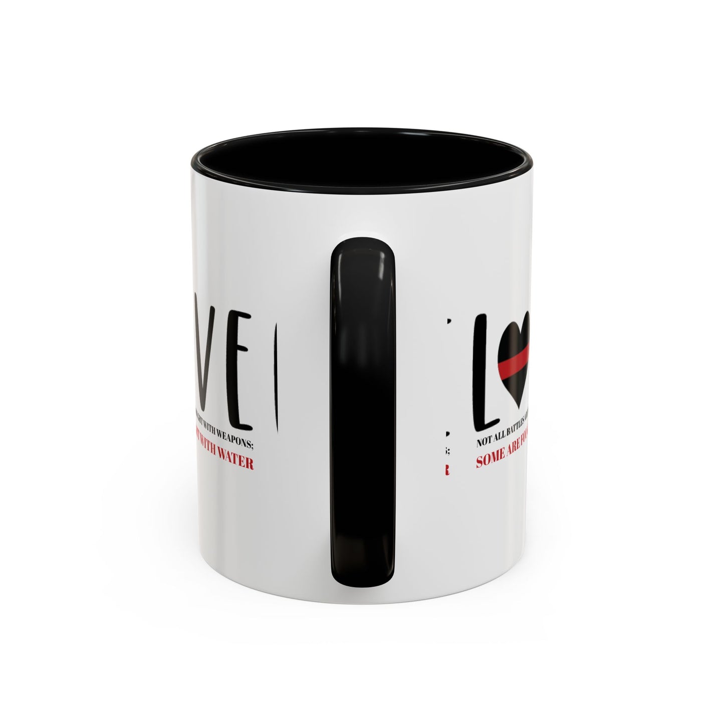Firefighter Accent Coffee Mug – Not all battles are fought with weapons; some are fought with water