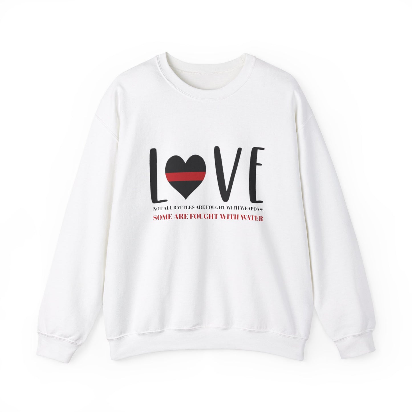 Firefighter Unisex Heavy Blend Crewneck Sweatshirt – Not all battles are fought with weapons; some are fought with water
