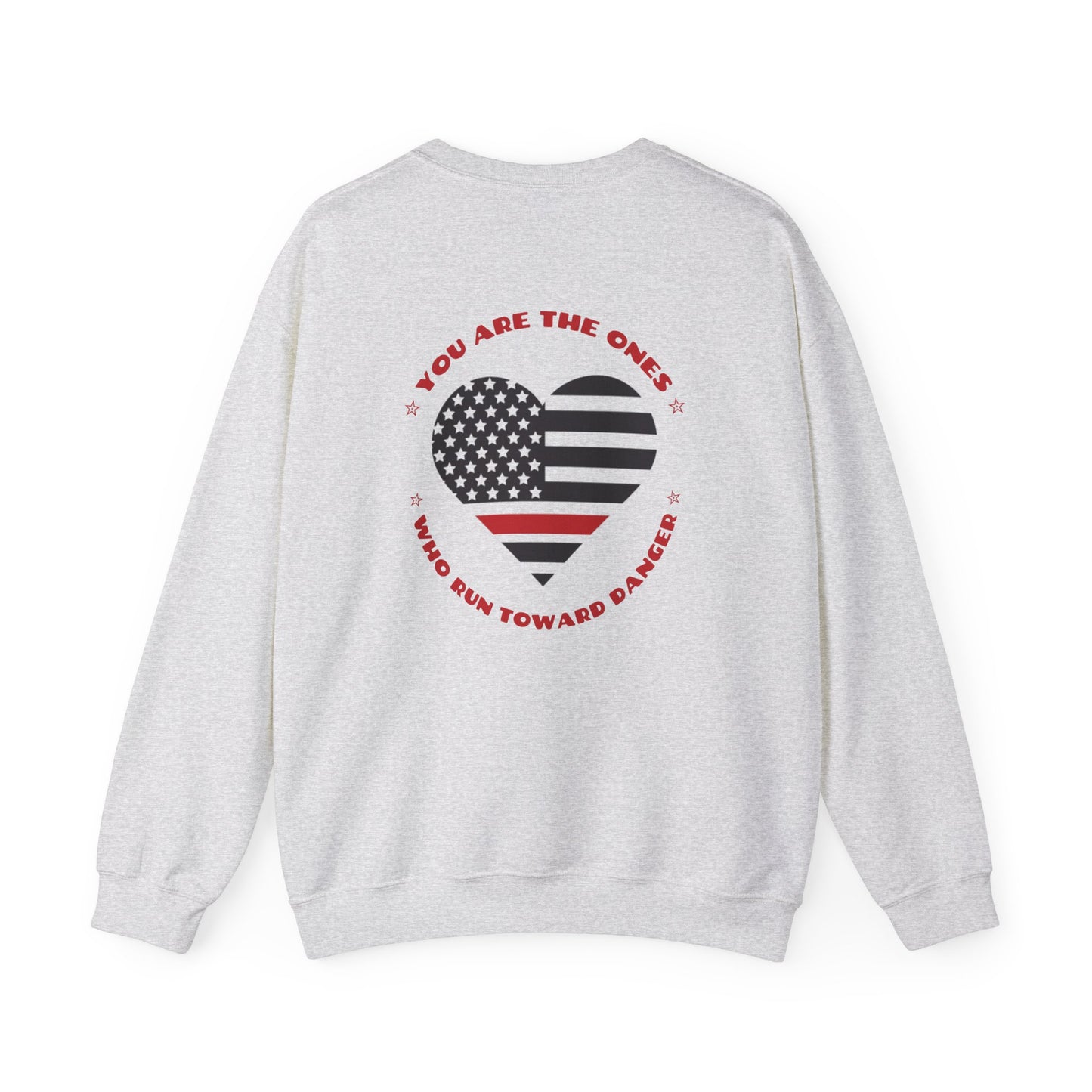 Firefighter Unisex Heavy Blend Crewneck Sweatshirt – You are the ones who run toward danger