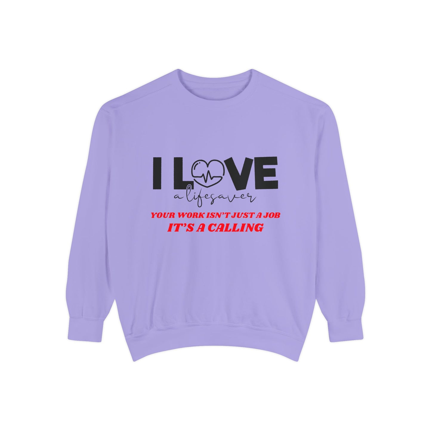 EMS Unisex Garment-Dyed Sweatshirt –Your work isn’t just a job, it’s a calling