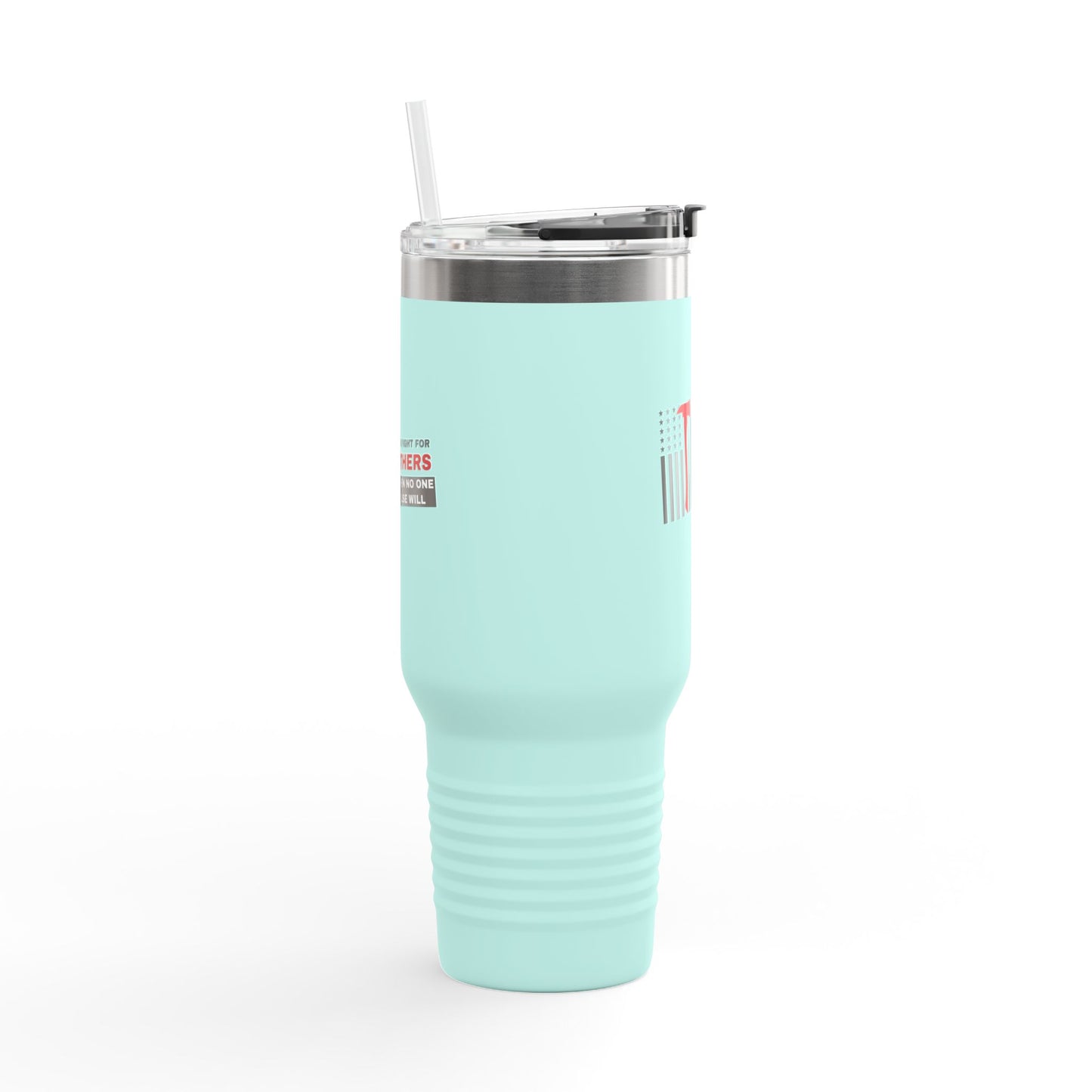 Firefighter Insulated Travel Mug, 40oz – You fight for others when no one else will