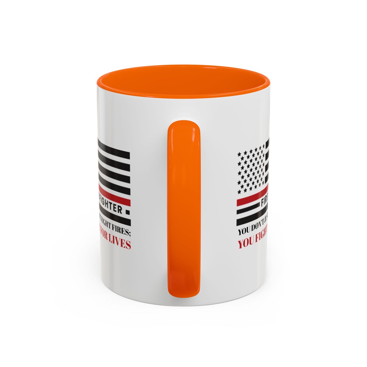 Firefighter Accent Coffee Mug – You don’t just fight fires; you fight for lives