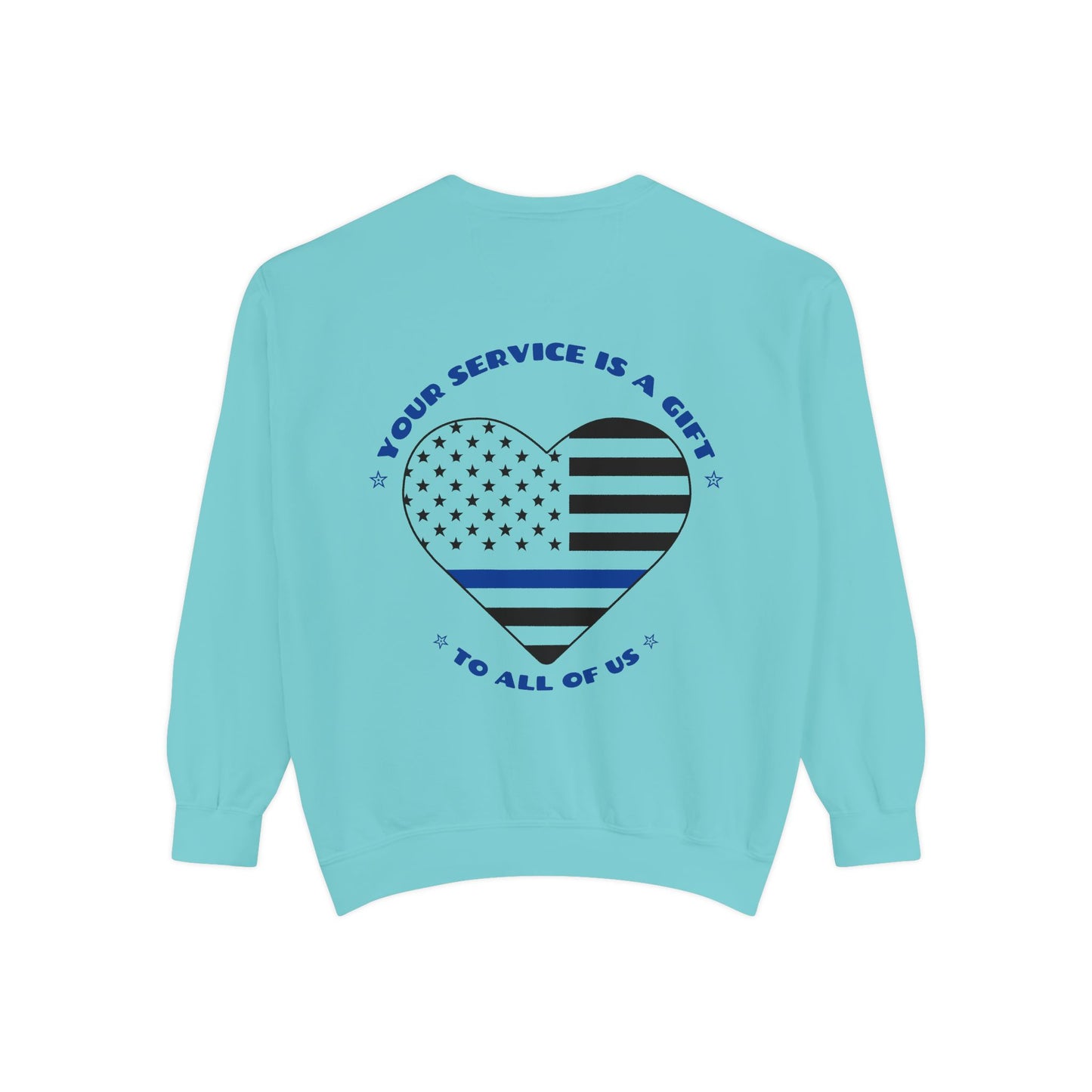 Police Unisex Garment-Dyed Sweatshirt – Your service is a gift to all of us