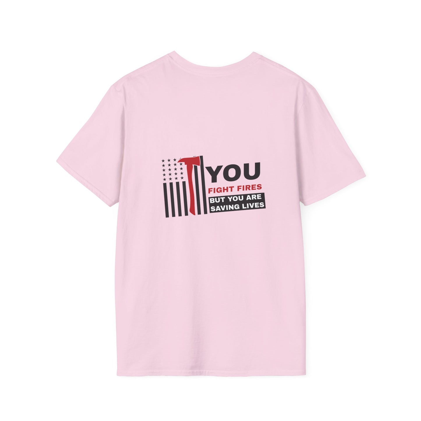 Firefighter Softstyle T-Shirt – You fight fires, but you are saving lives