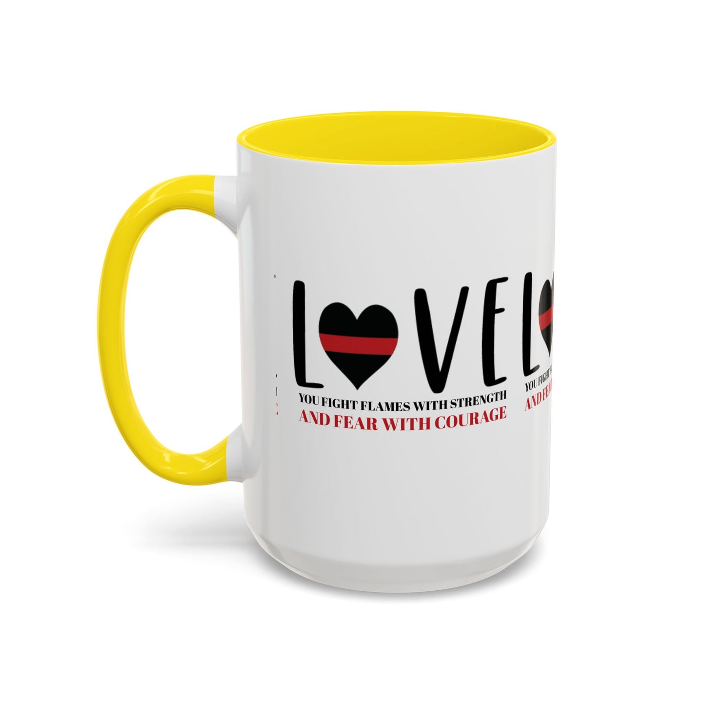 Firefighter Accent Coffee Mug – You fight flames with strength and fear with courage