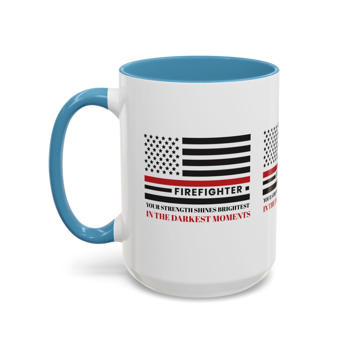 Firefighter Accent Coffee Mug – Your strength shines brightest in the darkest moments
