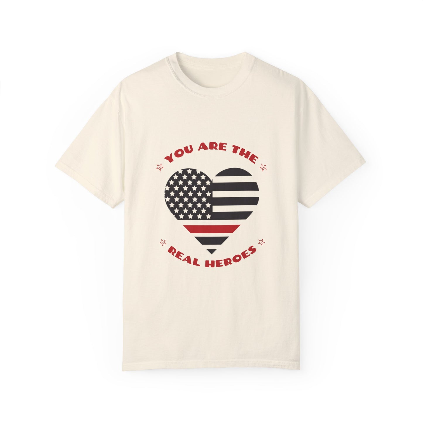 Firefighter Unisex Garment-Dyed T-Shirt – You are the real heroes