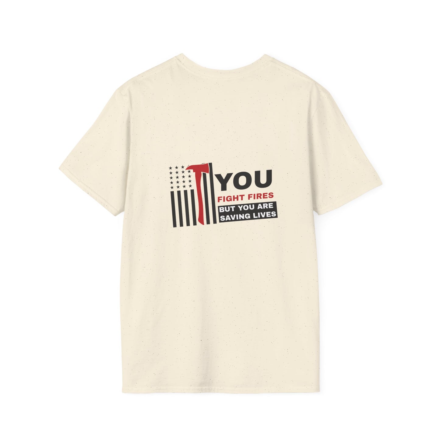 Firefighter Softstyle T-Shirt – You fight fires, but you are saving lives