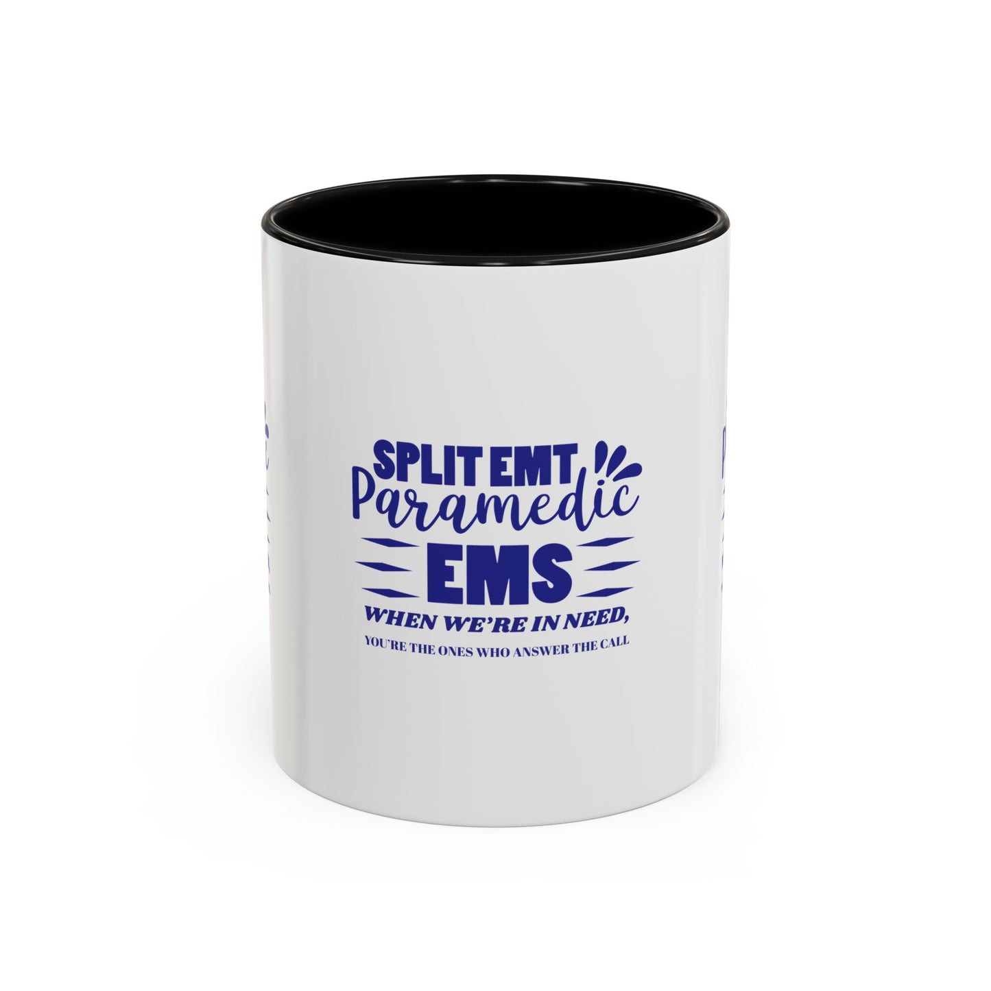 EMS Accent Coffee Mug – When we’re in need, you’re the ones who answer the call
