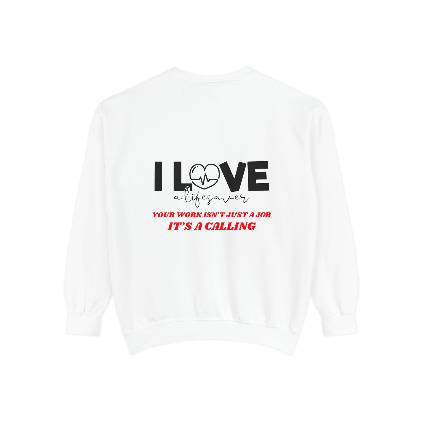 EMS Unisex Garment-Dyed Sweatshirt –Your work isn’t just a job, it’s a calling