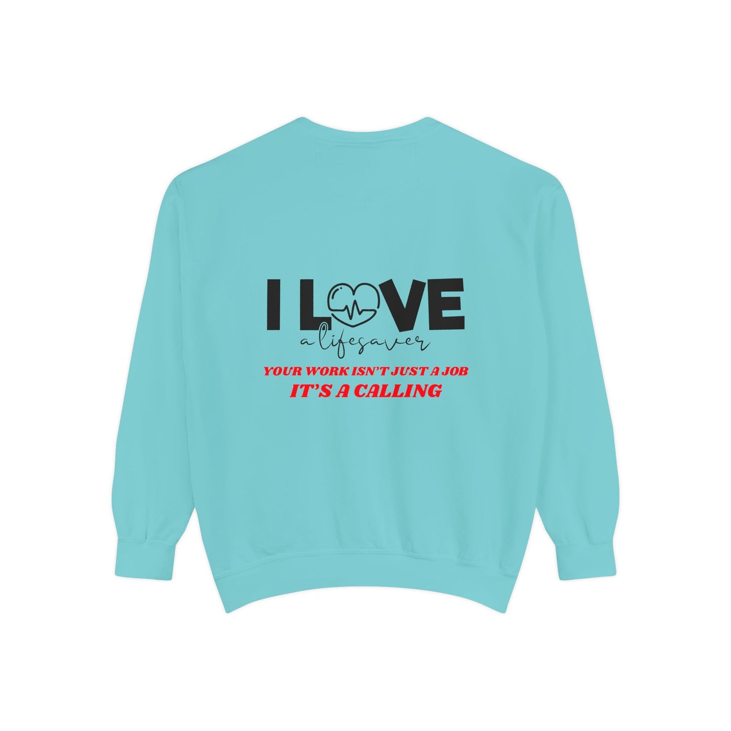 EMS Unisex Garment-Dyed Sweatshirt –Your work isn’t just a job, it’s a calling