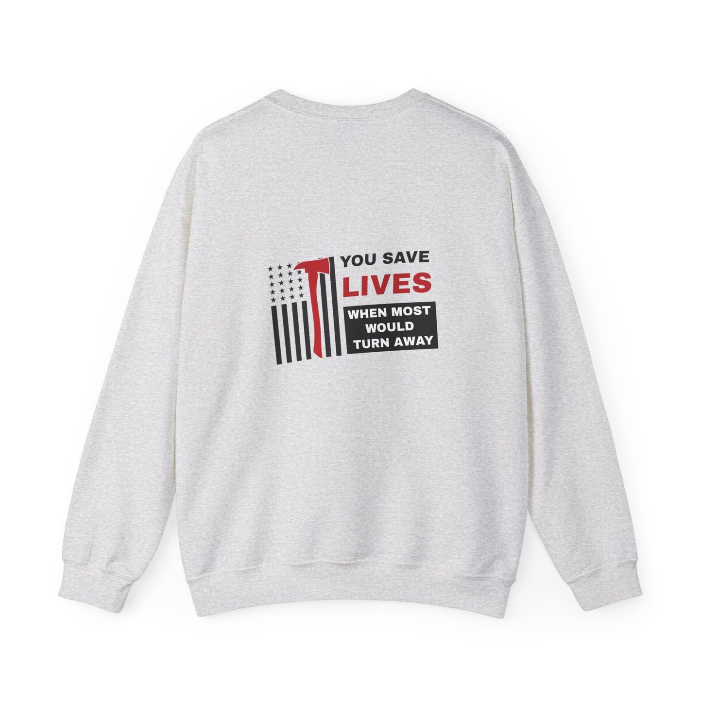Firefighter Unisex Heavy Blend Crewneck Sweatshirt – You save lives when most would turn away