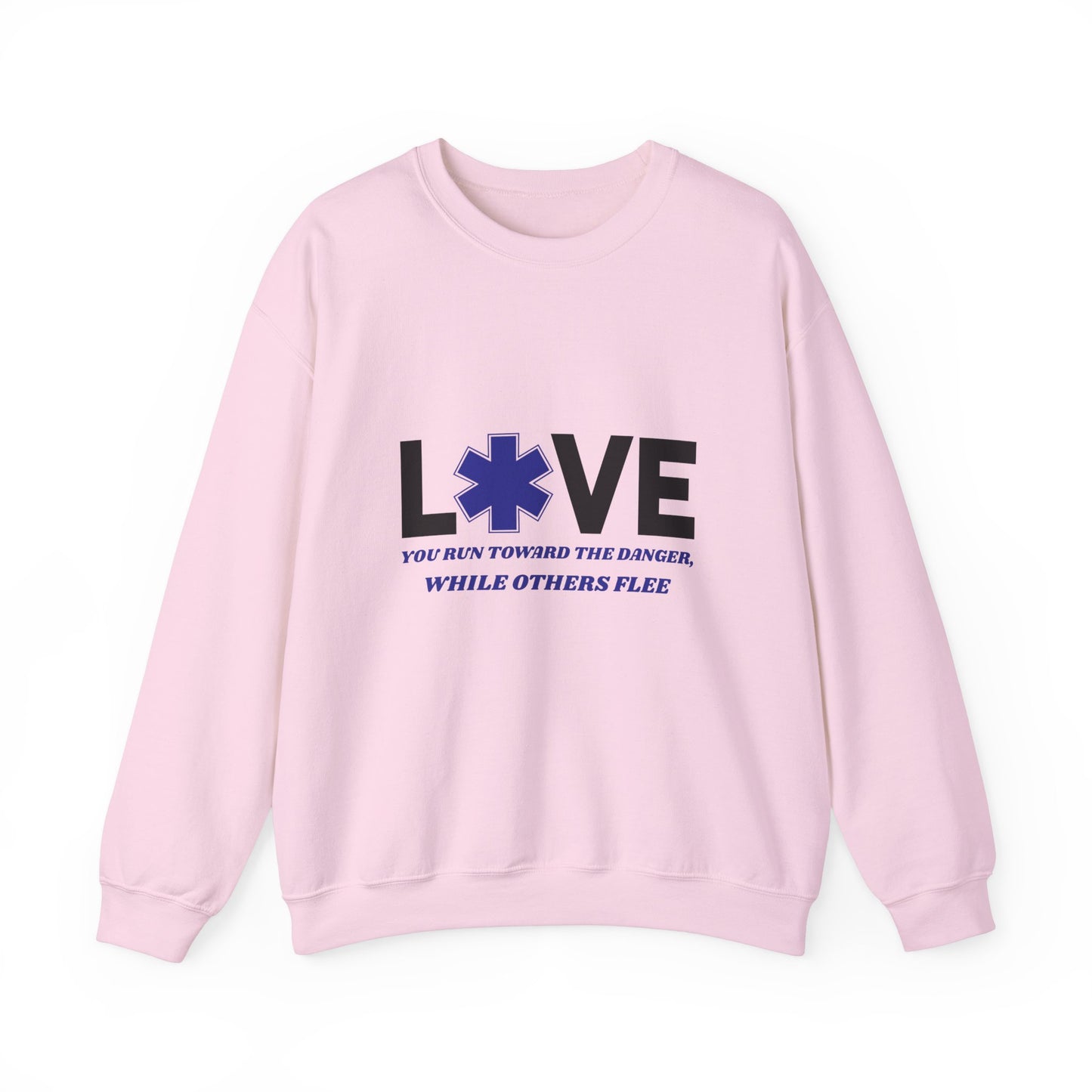 EMS Unisex Crewneck Sweatshirt – You run toward the danger, while others flee