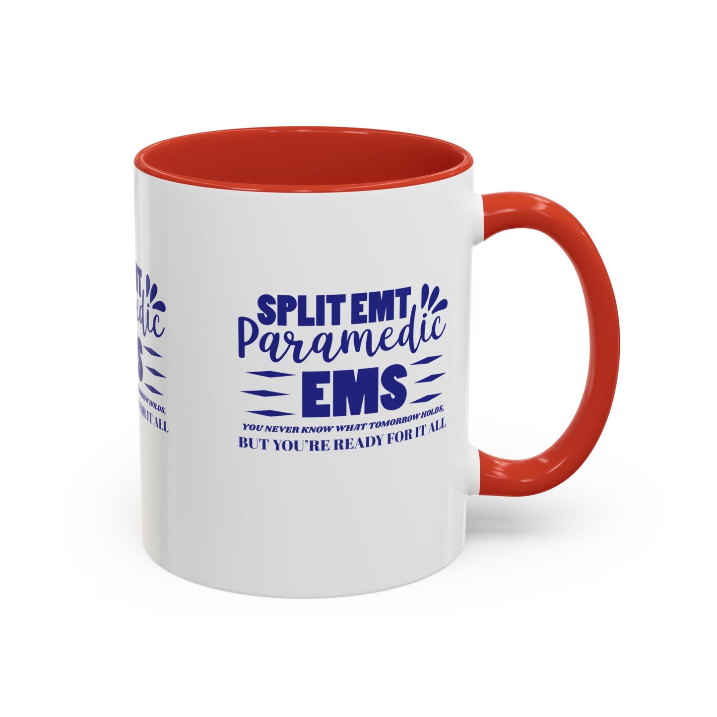 EMS Accent Coffee Mug – You never know what tomorrow holds, but you’re ready for it all