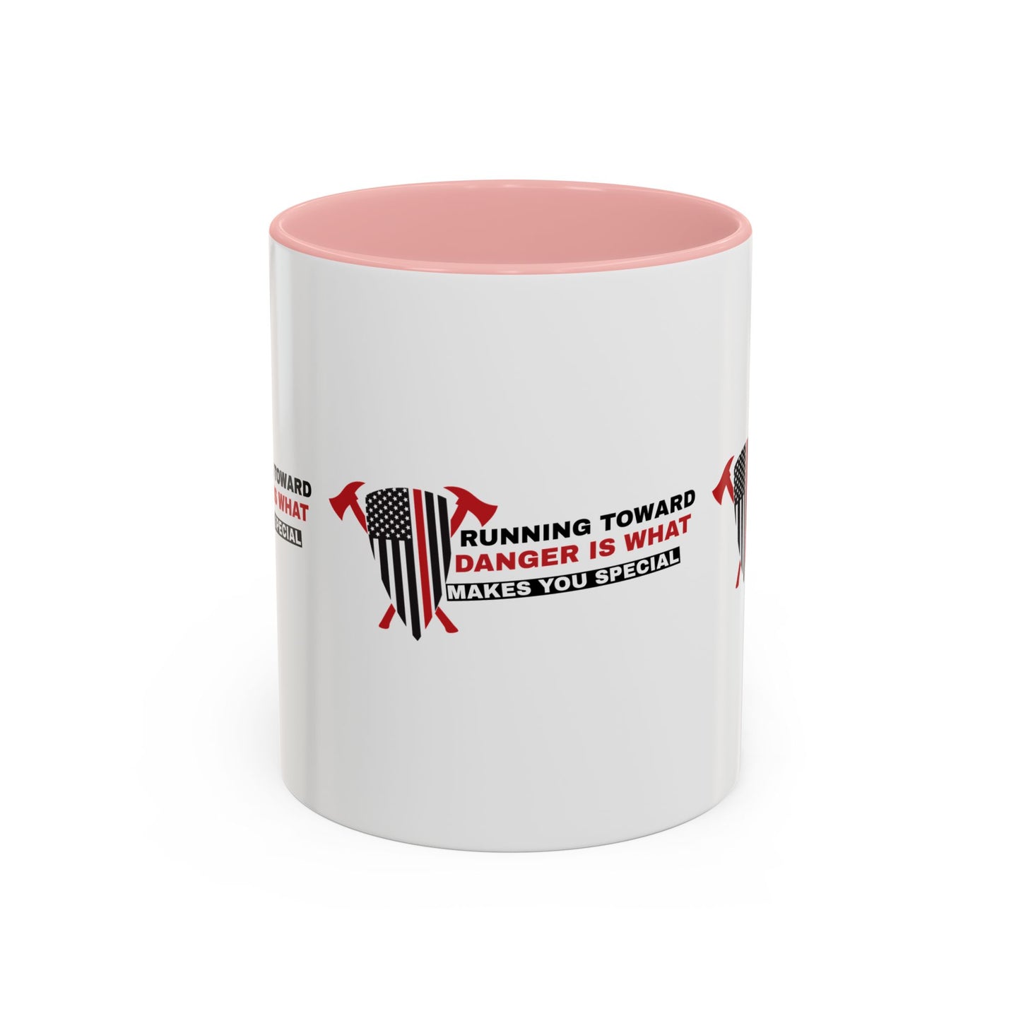 Firefighter Accent Coffee Mug – Running toward danger is what makes you special