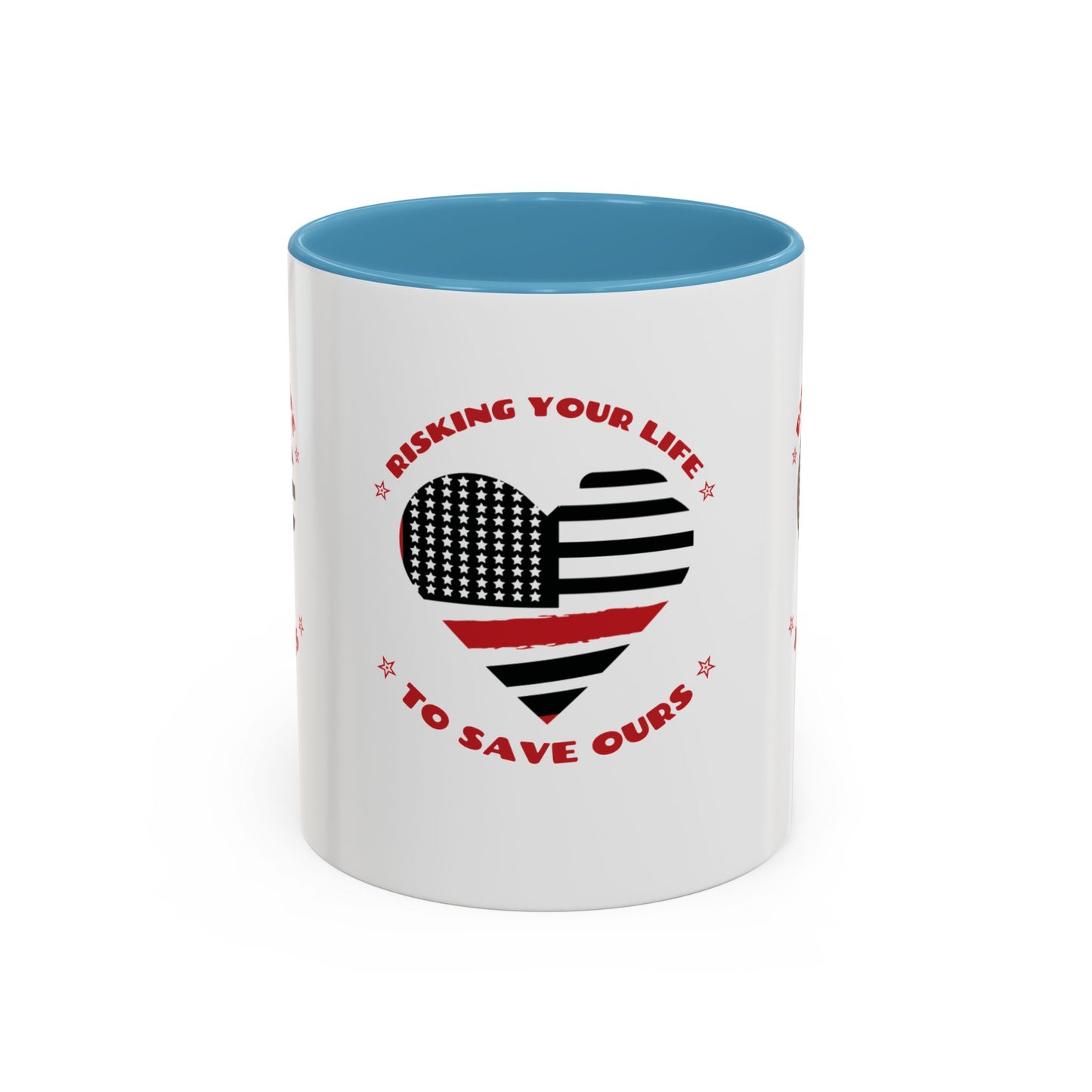 Firefighter Accent Coffee Mug – Risking your life to save ours