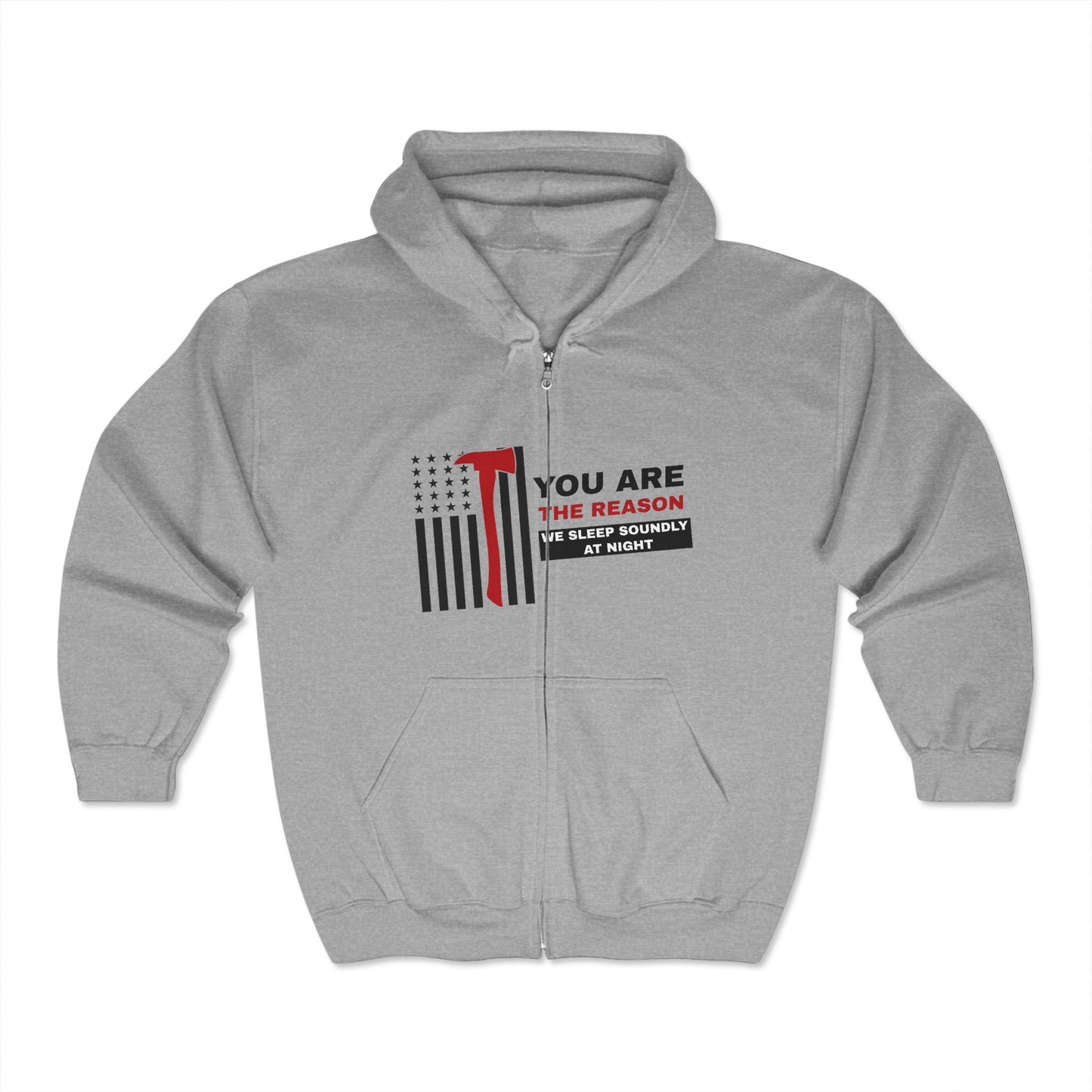 Firefighter Unisex Full Zip Hooded Sweatshirt – You are the reason we sleep soundly at night