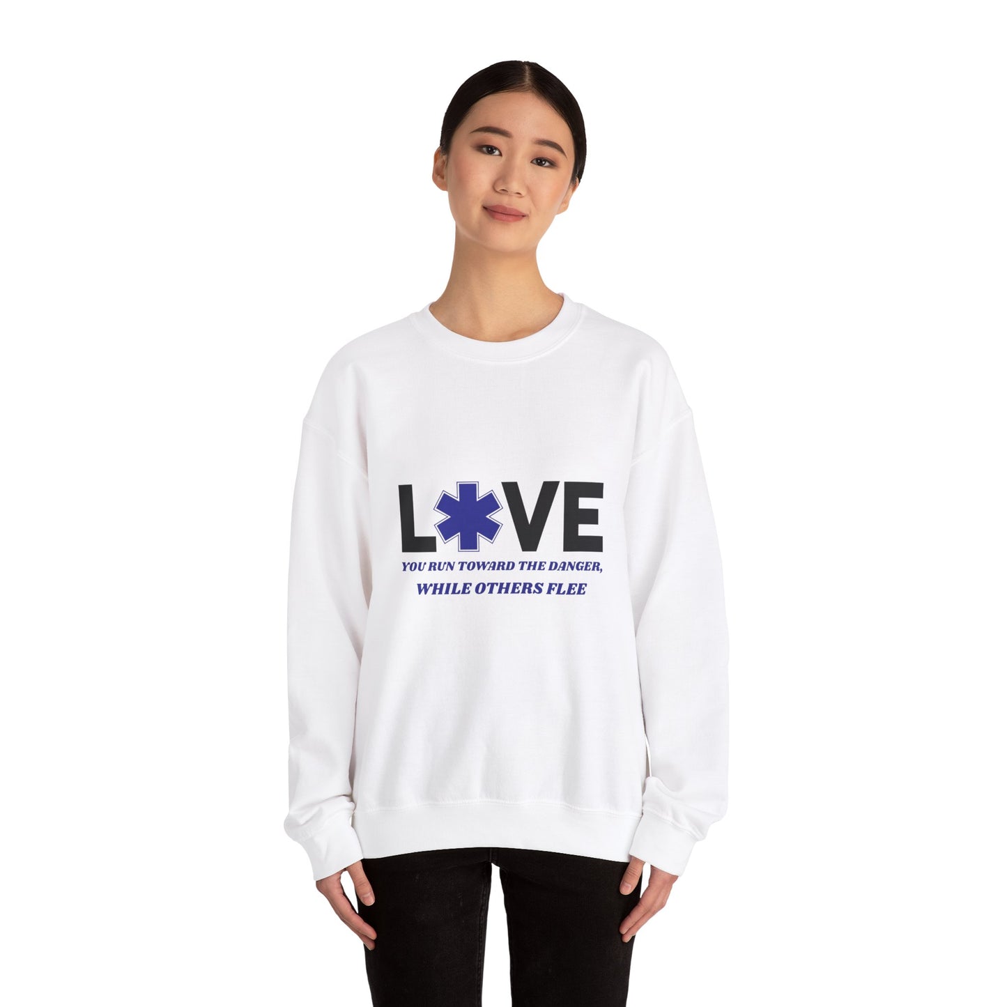 EMS Unisex Crewneck Sweatshirt – You run toward the danger, while others flee