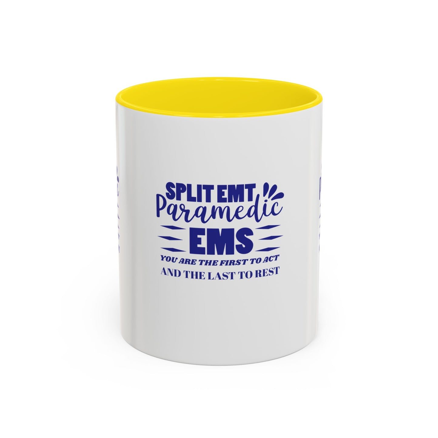 EMS Accent Coffee Mug – You are the first to act and the last to rest