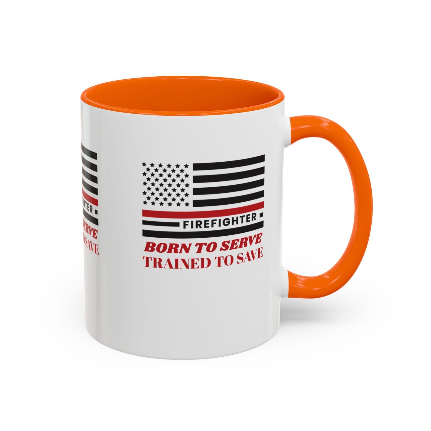Firefighter Accent Coffee Mug – Born to serve, trained to save