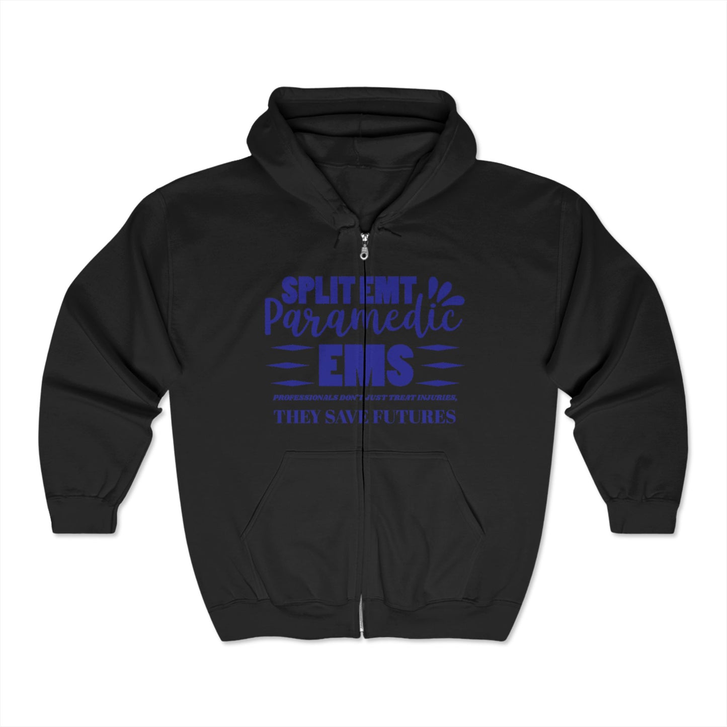 EMS Unisex Full Zip Hooded Sweatshirt – EMS professionals don't just treat injuries, they save futures